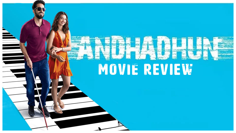 Andhadhun Review